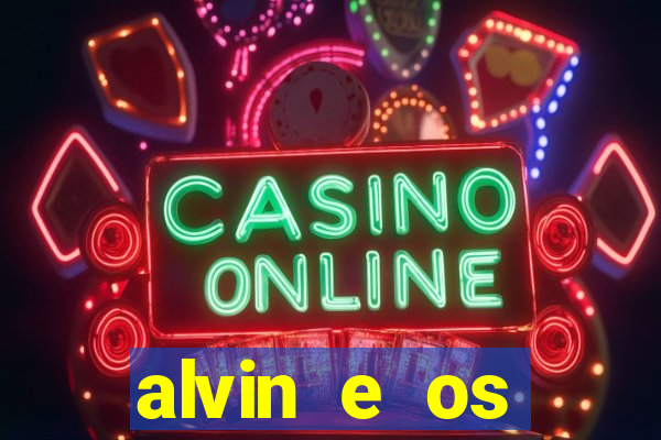 alvin e os esquilos 3 rede canais